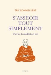 book S'asseoir tout simplement. L'art de la méditation