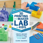 book 3D Printing and Maker Lab for Kids