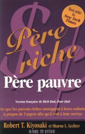 book Père riche, père pauvre.: Devenir riche ne s'apprend pas à l'école !