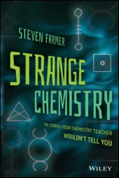 book Strange chemistry: the stories your chemistry teacher wouldn't tell you