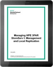 book Managing HPE 3PAR StoreServ I: Management and Local Replication (HK902S) - Student Guide