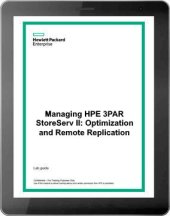 book Managing HPE 3PAR StoreServ II: Optimization and Remote Replication (HK904S) - Student Guide