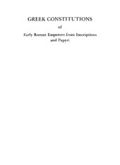 book Greek Constitutions of Early Roman Emperors from Inscriptions and Papyri