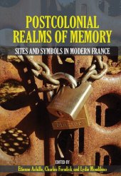 book Postcolonial Realms of Memory: Sites and Symbols in Modern France