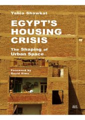 book Egypt's Housing Crisis: The Shaping of Urban Space