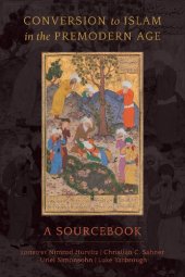 book Conversion to Islam in the Premodern Age: A Sourcebook