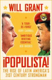 book Populista: The Rise of Latin America's 21st Century Strongman