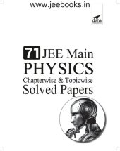 book 71 JEE Main Physics Online (2020 - 2012) & Offline (2018 - 2002) Chapterwise + Topicwise Solved Papers