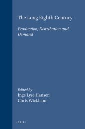 book The Long Eighth Century: Production, Distribution and Demand