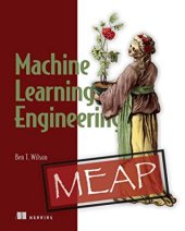 book Machine Learning Engineering MEAP