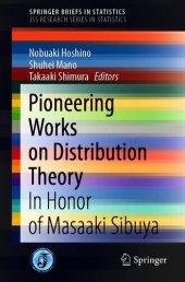 book Pioneering Works on Distribution Theory: In Honor of Masaaki Sibuya