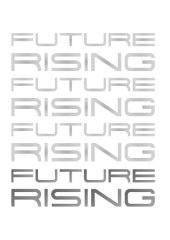 book Future Rising: A Journey from the Past to the Edge of Tomorrow (Future of Humanity, Social Aspects of Technology) (Analyzing the Future)