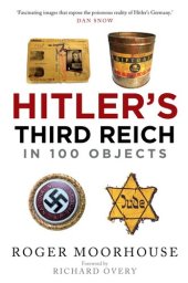 book Hitler's Third Reich in 100 Objects: A Material History of Nazi Germany