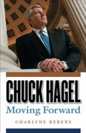 book Chuck Hagel: Moving Forward