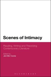 book Scenes of Intimacy: Reading, Writing and Theorizing Contemporary Literature