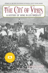 book The City of Vines; A History of Wine in Los Angeles