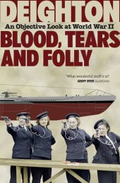 book Blood, Tears and Folly: An Objective Look at World War II