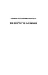 book The recovery of Old English : Anglo-Saxon studies in the sixteenth and seventeenth centuries