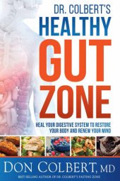 book Dr. Colbert's Healthy Gut Zone: Heal Your Digestive System to Restore Your Body and Renew Your Mind