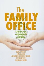 book The Family Office: A Practical Guide to Strategically and Operationally Managing Family Wealth