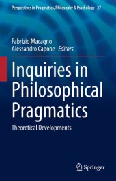 book Inquiries in Philosophical Pragmatics: Theoretical Developments