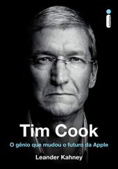 book Tim Cook: O gênio que mudou o futuro da Apple