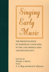 book Singing Early Music: The Pronunciation of European Languages in the Late Middle Ages and Renaissance