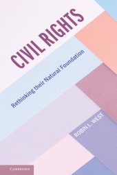 book Civil Rights: Rethinking Their Natural Foundation