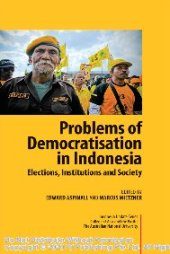 book Problems of democratisation in Indonesia : elections, institutions and society