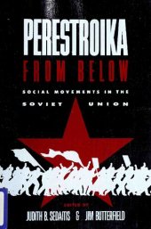 book Perestroika From Below: Social Movements In The Soviet Union