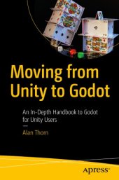 book Moving from Unity to Godot: An In-Depth Handbook to Godot for Unity Users