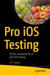 book Pro iOS Testing: XCTest Framework for UI and Unit Testing