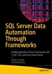 book SQL Server Data Automation Through Frameworks: Building Metadata-Driven Frameworks with T-SQL, SSIS, and Azure Data Factory