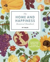 book The Home and Happiness: Botanical Handbook