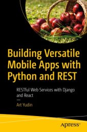 book Building Versatile Mobile Apps with Python and REST: RESTful Web Services with Django and React