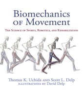 book Biomechanics of Movement: The Science of Sports, Robotics, and Rehabilitation