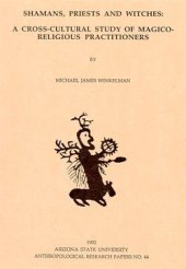 book Shamans, Priests, and Witches : A Cross-Cultural Study of Magico-Religious Practitioners