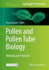 book Pollen and Pollen Tube Biology: Methods and Protocols