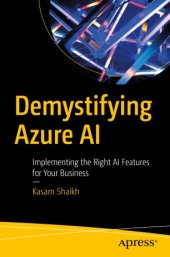 book Demystifying Azure AI : Implementing the Right AI Features for Your Business