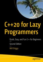 book C++20 for Lazy Programmers: Quick, Easy, and Fun C++ for Beginners