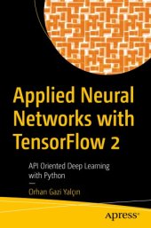 book Applied Neural Networks with TensorFlow 2: API Oriented Deep Learning with Python