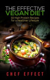 book The Effective Vegan Diet 50 High Protein Receips for a Healthier Lifestyle