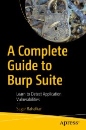 book A Complete Guide to Burp Suite : Learn to Detect Application Vulnerabilities