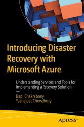 book Introducing Disaster Recovery with Microsoft Azure: Understanding Services and Tools for Implementing a Recovery Solution