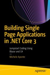 book Building Single Page Applications in .NET Core 3 : Jumpstart Coding Using Blazor and C#