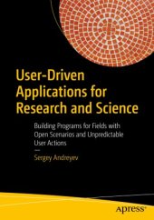 book User-Driven Applications for Research and Science: Building Programs for Fields with Open Scenarios and Unpredictable User Actions