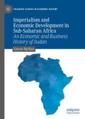 book Imperialism and Economic Development in Sub-Saharan Africa: An Economic and Business History of Sudan