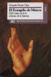 book El evangelio de Marcos: del Cristo de la fe al Jesús de la historia