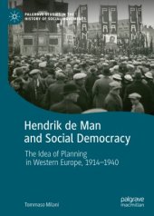 book Hendrik de Man and Social Democracy: The Idea of Planning in Western Europe, 1914–1940