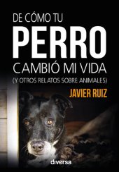 book De cómo tu perro cambió mi vida: